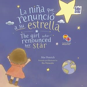 NIÑA QUE RENUNCIO A SU ESTRELLA, LA / THE GIRL WHO RENOUNCED HER STAR | 9791388310423 | PENRICH, MAR