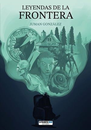 LEYENDAS DE LA FRONTERA | 9791399136531 | GONZALEZ, JUMAN