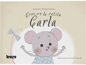 CRECE CON LA RATITA CARLA | 9791370570392 | PONTES GARCIA, SUSANA