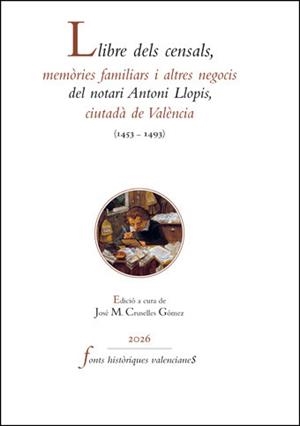LLIBRE DELS CENSALS, MEMORIES FAMILIARS I ALTRES NEGOCIS DEL NOTARI ANTONI LLOPI | 9788411187190 | CRUSELLES GOMEZ, JOSE Mª