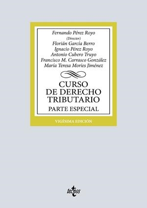 CURSO DE DERECHO TRIBUTARIO | 9788430994694 | PÉREZ ROYO, FERNANDO/GARCÍA BERRO, FLORIÁN/PÉREZ ROYO, IGNACIO/CUBERO TRUYO, ANTONIO/CARRASCO GONZÁL