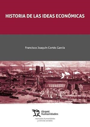 HISTORIA DE LAS IDEAS ECONOMICAS | 9791370384623 | CORTES GARCIA, FRANCISCO JOAQUIN