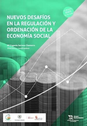 NUEVOS DESAFIOS EN LA REGULACIÓN Y ORDENACIÓN DE LA ECONOMIA | 9791370382629 | SERRANO CHAMORRO, Mª EUGENIA