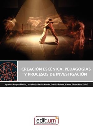 CREACIÓN ESCENICA. PEDAGOGIAS Y PROCESOS DE INVESTIGACIÓN | 9788410172937