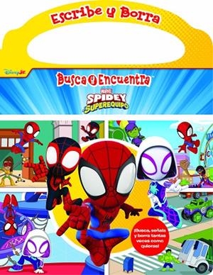 DISNEY JR. MARVEL : SPIDEY Y SU SUPEREQUIPO - ESCRIBE Y BORRA, BUSCA Y ENCUENTRA | 9798384604631 | SPIDEY