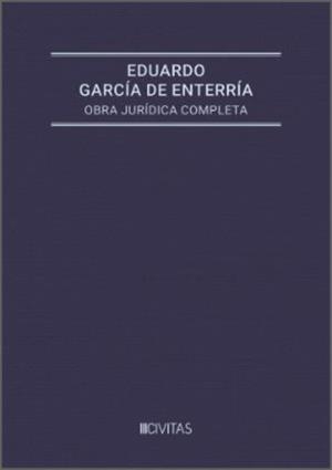 EDUARDO GARCIA DE ENTERRIA OBRA JURIDICA COMPLETA | 9788410859708 | GARCIA DE ENTERRIA, EDUARDO