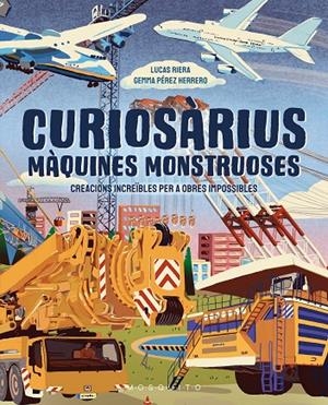 CURIOSÀRIUS. MÀQUINES MONSTRUOSES | 9788410417632 | RIERA, LUCAS