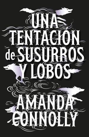 TENTACIÓN DE SUSURROS Y LOBOS, UNA | 9791388002069 | CONNOLLY, AMANDA