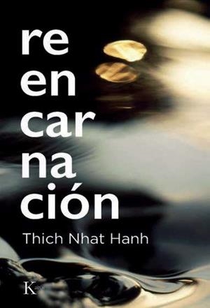 REENCARNACIÓN | 9788411214766 | NHAT HANH, THICH