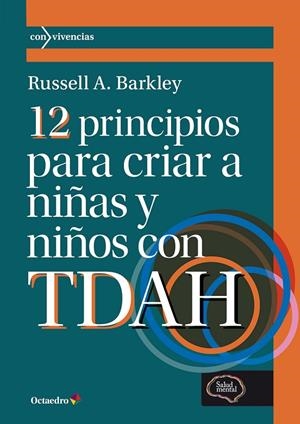 12 PRINCIPIOS PARA CRIAR A NIÑAS Y NIÑOS CON TDAH | 9788410793200 | BARKLEY, RUSSELL A.