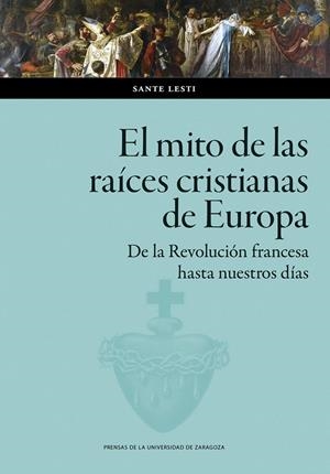 MITO DE LAS RAÍCES CRISTIANAS DE EUROPA, EL | 9791370140793 | LESTI, SANTE