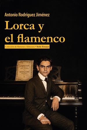 LORCA Y EL FLAMENCO | 9791370205072 | RODRÍGUEZ JIMÉNEZ, ANTONIO
