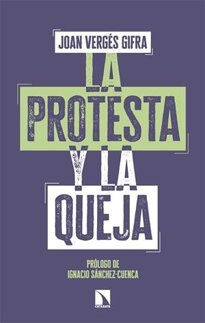 PROTESTA Y LA QUEJA, LA | 9788410676527 | VERGÉS GIFRA, JOAN