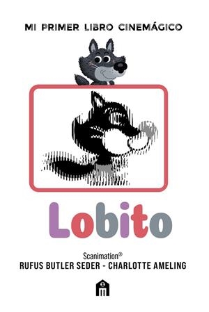 LOBITO : MI PRIMER LIBRO CINEMÁGICO | 9791259578211 | BUTLER, RUFUS