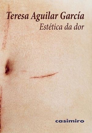 A ESTÉTICA DA DOR | 9788412920048 | AGUILAR GARCÍA, TERESA