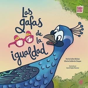 GAFAS DE LA IGUALDAD, LAS | 9791388310829 | CALDERÓN DUQUE, GLORIA / CALVO BOIZAS, NUR