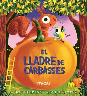 LLADRE DE CARBASSES, EL | 9791388030130 | HEMMING, ALICE / SLATER, NICOLA