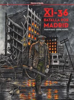 XI-36. BATALLA POR MADRID | 9791399238952 | RUIZ, JUANJO / MONES, ISIDRE