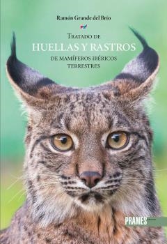 TRATADO DE HUELLAS Y RASTROS DE MAMIFEROS IBERICOS TERRESTRES | 9788483216637 | GRANDE DEL BRÍO, RAMÓN