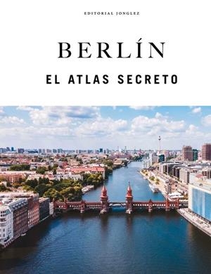 BERLIN - EL ATLAS SECRETO | 9782387151391 | WOLF, TOM / ROY, MANUEL