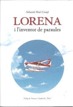 LORENA I L'INVENTOR DE PARAULES | 9791399171181 | MARÍ CRESPÍ, SEBASTIÁ