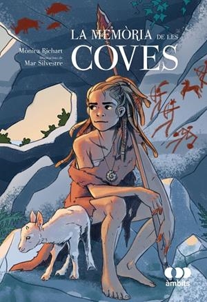 MEMORIA DE LES COVES, LA | 9788413588926 | RICHART, MONICA / SILVESTRE, MAR