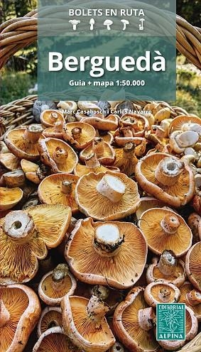 BERGUEDA - BOLETS EN RUTA | 9788470112386 | CASABOSCH, MARC / NAVARRO, CARLOS