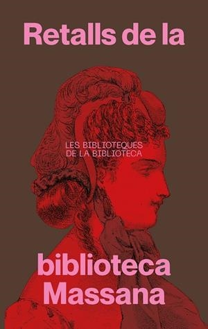 RETALLS DE LA BIBLIOTECA MASSANA | 9788491567028 | CALLEJON GOMEZ, MONICA / JACAS ESCRIVA DE ROMANI, PATRICIA / MESEGUER DOMENECH, MARIA