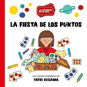 FIESTA DE LOS PUNTOS, LA | 9791388106385 | PONS LUPIAÑEZ, MIREIA / PUIG ROMANACH, ALBAR