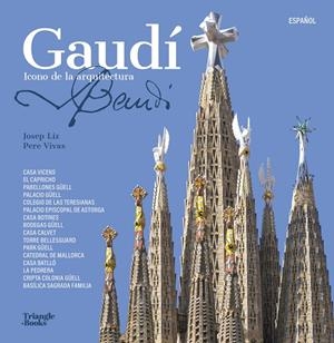 GAUDÍ - ICONO DE LA ARQUITECTURA | 9791388246067 | LIZ, JOSEP / VIVAS, PERE