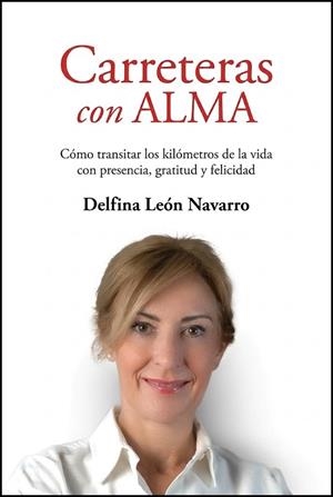 CARRETERAS CON ALMA | 9788416093748 | LEON NAVARRO, DELFINA