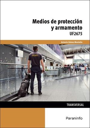 MEDIOS DE PROTECCIÓN Y ARMAMENTO | 9788428371773 | GÓMEZ MONTOLÍO, ANTONIO