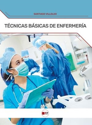 TECNICAS BASICAS DE ENFERMERIA | 9791387965457 | VILLOLDO, SANTIAGO