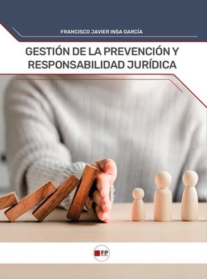 GESTIÓN DE LA PREVENCIÓN Y SEGURIDAD JURÍDICA | 9791387965556 | INSA, FRANCISCO JAVIER