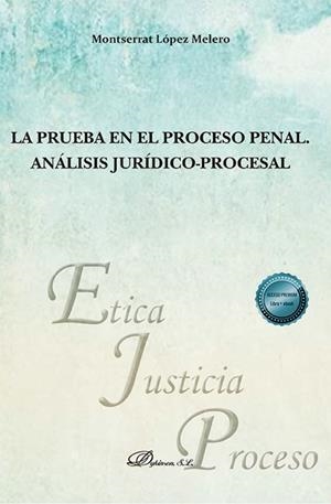 PRUEBA EN EL PROCESO PENAL, LA. ANALISIS JURÍDICO-PROCESAL | 9791370474454 | LOPEZ MELERO, MONTSERRAT