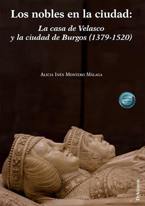 NOBLES EN LA CIUDAD, LOS : LA CASA DE VELASCO Y LA CIUDAD DE BURGOS (1379-1520) | 9791370474058 | MONTERO MALAGA, ALICIA INES