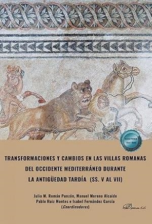 TRANSFORMACIONES Y CAMBIOS EN LAS VILLAS ROMANAS DEL OCCIDENTE MEDITER | 9791370473815