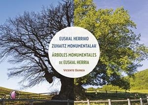 EUSKAL HERRIKO ZUHAITZ MONUMENTALAK / ARBOLES MONUMENTALES DE EUSKAL H | 9791387673383 | GUINEA GONZALEZ DE ARTAZA, VICENTE