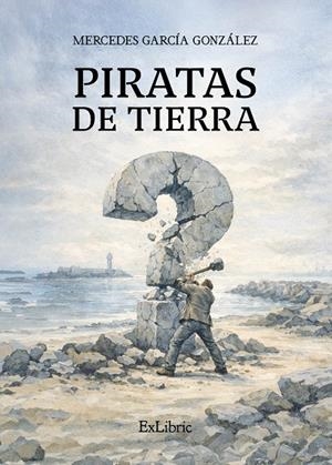 PIRATAS DE TIERRA | 9791388445200 | GARCIA GONZALEZ, MERCEDES