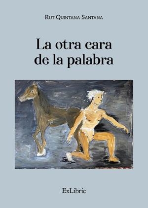 OTRA CARA DE LA PALABRA, LA | 9791388445187 | QUINTANA SANTANA, RUT