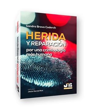 HERIDA Y REPARACIÓN POR UNA CRIMINOLOGÍA MÁS HUMANA | 9791388409455 | BRAVO, SANDRA