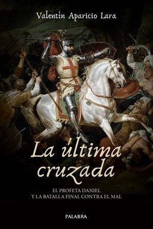 ÚLTIMA CRUZADA | 9788413686318 | APARICIO LARA, VALENTIN