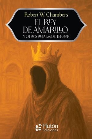 REY DE AMARILLO Y OTROS RELATOS DE TERROR, EL | 9791387952662 | CHAMBERS, ROBERT W.