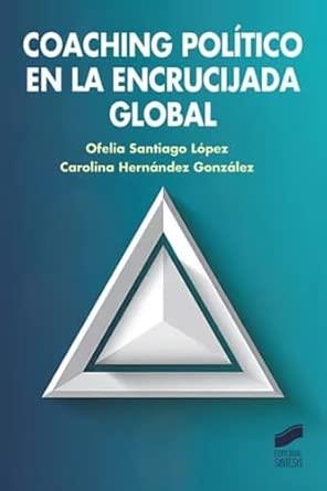 COACHING POLITICO EN LA ENCRUCIJADA GLOBAL | 9791370550165 | SANTIAGO LOPEZ, OFELIA / HERNANDEZ GONZALEZ, CAROLINA
