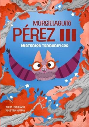 MURCIELAGUITO PEREZ III. MISTERIOS TERRORÍFICOS | 9791399093230 | ESCRIBANO AZNAR, ALICIA