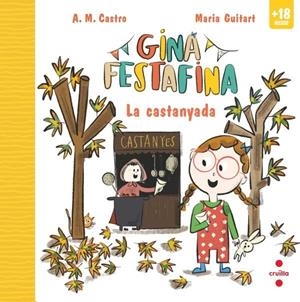 GINA FESTAFINA. LA CASTANYADA | 9788466160605 | A. M. CASTRO,