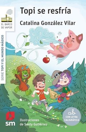 TOPI Y EL MUNDO MÁGICO 02. TOPI SE RESFRÍA | 9788410557697 | GONZÁLEZ VILAR, CATALINA