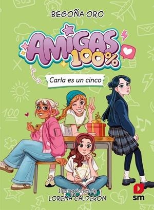 AMIGAS 100% 02. CARLA ES UN CINCO | 9788410558625 | ORO PRADERA, BEGOÑA