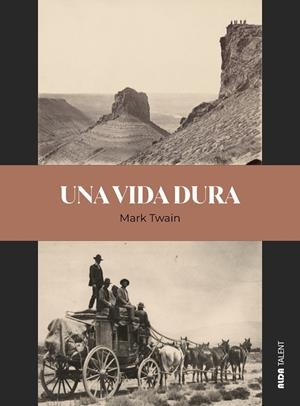 VIDA DURA, UNA | 9788410123915 | TWAIN, MARK