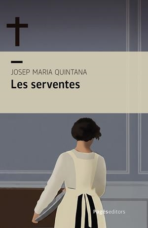 SERVENTES, LES | 9788413037417 | QUINTANA PETRUS, JOSEP MARIA